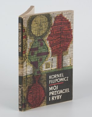 FILIPOWICZ Kornel - My friend and the fish [first edition 1963] [ill. Marian Stachurski] [AUTOGRAPH].