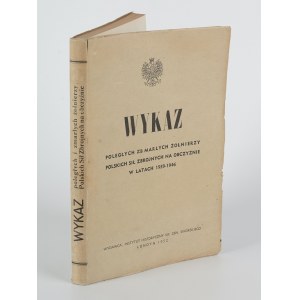 List of fallen and deceased soldiers of the Polish Armed Forces in Exile 1939-1946 [London 1952].