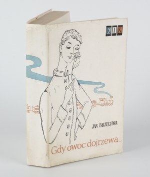 BRZECHWA Jan - Gdy owoc dojrzewa... [prima edizione 1958] [copertina Aleksander Stefanowski] [AUTOGRAFO E DEDICA PER STEFANIA GRODZIEŃSKA E JERZEGO JURANDOT].