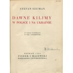 SZUMAN Stefan - Old kilims in Poland and Ukraine [1929].