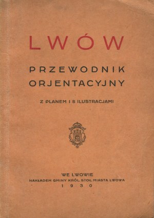 Ľvov. Orientačná príručka s plánom a 8 ilustráciami [1930].
