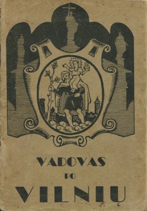 Vadovas po Vilnių (Guida di Vilnius) [1938] [in lituano].