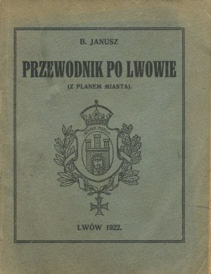 JANUŠ Bohdan - Sprievodca po Ľvove [1922].