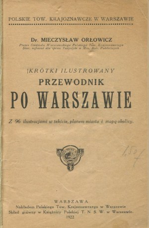 ORŁOWICZ Mieczysław - A short illustrated guide to Warsaw [with a map of the area] [1922].