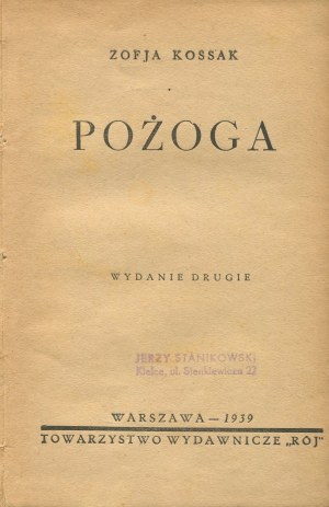 KOSSAK-SZCZUCKA Zofia - Pożoga [druhé vydanie 1939].