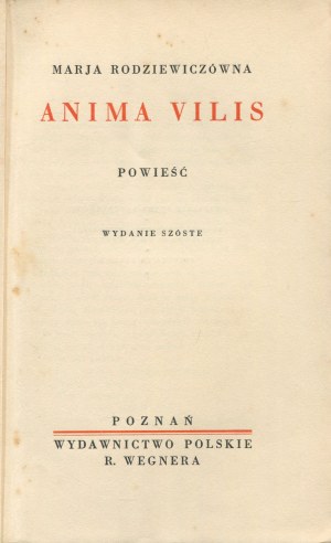 RODZIEWICZÓWNA Maria - Anima vilis. A novel [1928].