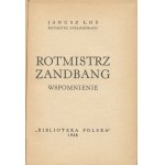 ŁOŚ Janusz - Rotmistrz Zandbang. Wspomnienie [1937] [egzemplarz z ex librisem Teofila Sygi]
