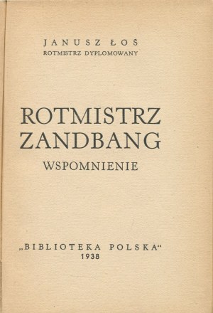ŁOŚ Janusz - Rotmistrz Zandbang. A Memoir [1937] [Piece with ex libris by Teofil Syga].