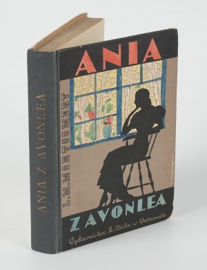 MONTGOMERY Lucy Maud - Anna z Avonlea. The Further History of Anne of Green Gables [1934] [obálka Lucjan Jagodziński].