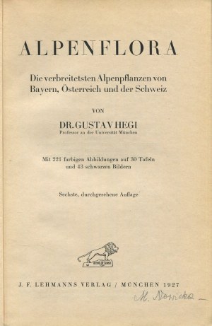 HEGI Gustav - Alpenflora. Die verbreitesten Alpenpflanzen von Bayern, Österreich und der Schweiz [1927].