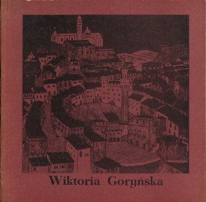 GORYŃSKA Wiktoria - 1902-1945. Katalog der Drucke [1977].