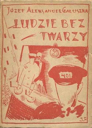 GALUSZKA Józef Aleksander - Ludzie bez twarzy [prima edizione 1927] [copertina Jerzy Fedkowicz].