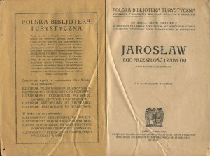 ORŁOWICZ Mieczysław - Jarosław. Its past and monuments [1921].