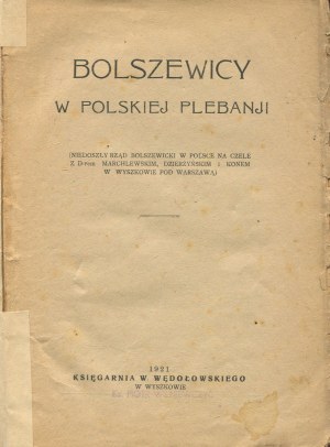 MIECZKOWSKI Wiktor ks. - Les bolcheviks dans la plèbe polonaise. (Le futur gouvernement bolchevique en Pologne dirigé par D-er Marchlewski, Dzierżyński et Kon à Wyszków près de Varsovie) [Wyszków 1921].