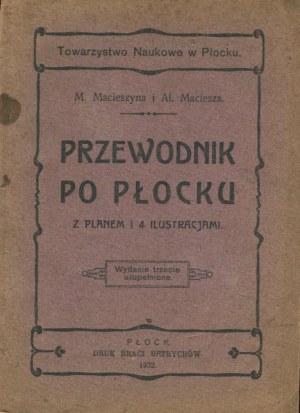 MACIESZYNA Maria, MACIESZA Aleksander - Sprievodca po Plocku [1922].