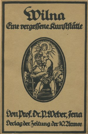 WEBER Paul - Vilna. Eine vergessene Kunststätte [1917] [guide to Vilnius].