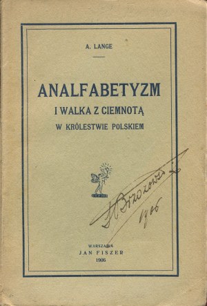 LANGE Antoni - Illiteracy and the fight against darkness in the Kingdom of Poland [1906].
