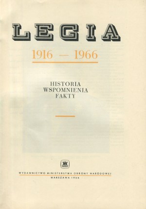 Legion 1916-1966: History, Memories, Facts [1966].
