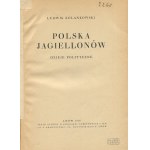KOLANKOWSKI Ludwik - Polska Jagiellonów. Dzieje polityczne [1936]
