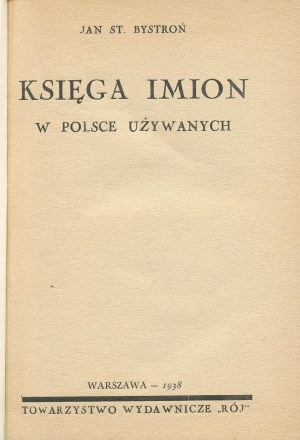 BYSTROŃ Jan Stanisław - Book of names used in Poland [1938].