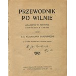 ZAHORSKI Władysław - Przewodnik po Wilnie, opracowany na podstawie najnowszych źródeł [1910]