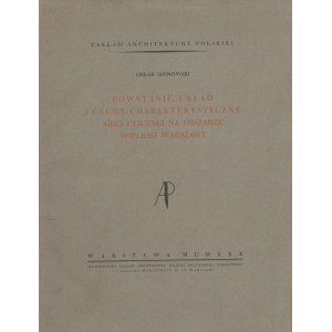 SOSNOWSKI Oskar - Powstanie, układ i cechy charakterystyczne sieci ulicznej na obszarze Wielkiej Warszawy [1930]