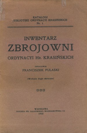 PUŁASKI Franciszek - Inventář zbrojnice Ordinace hraběte Krasińského [1910].