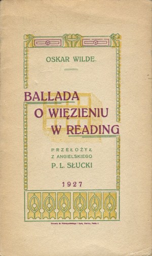 WILDE Oscar - Ballada o więzieniu w Reading [wydanie pierwsze Siedlce 1927]