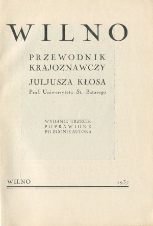 KŁOS Juliusz - Wilno. Przewodnik krajoznawczy [1937] [okł. Ferdynand Ruszczyc]