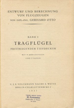 OTTO Gerhard - Entwurf und Berechnung von Flugzeugen (Design and Construction of Aircraft) [3 first volumes] [1937-1938].