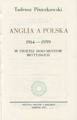PISZCZKOWSKI Tadeusz - Anglia a Polska 1914-1939 w świetle dokumentów brytyjskich [Londra 1975].
