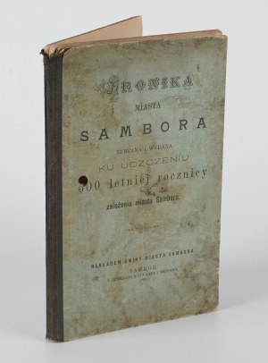 Cronaca della città di Sambor, raccolta e pubblicata per commemorare il 500° anniversario della fondazione della città di Sambor [1891].