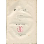 BUŁAWA Ernest (wł. TARNOWSKI Władysław) - Piołuny. Poezje [wydanie pierwsze Drezno 1869] [egzemplarz z księgozbioru Lubostroń]