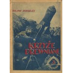 DORGELÈS Roland - Wooden crosses [first edition 1929].