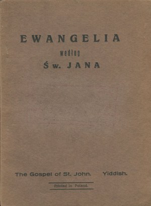Ewangelia według św. Jana. The gospel of St. John [1934] [jidisz]