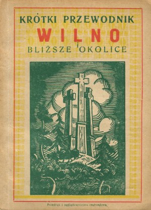 LEWKOWICZ Kazimierz - Short guide. Vilnius and closer environs [1938].