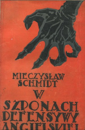 SCHMIDT Mieczyslaw - In the clutches of the English defensive. Around Afghanistan [1925] [cover by Stefan Norblin].