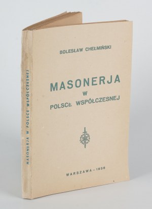CHEŁMIŃSKI Bolesław - Masoneria w Polsce współczesnej [1936].