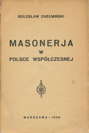 CHEŁMIŃSKI Bolesław - Masoneria w Polsce współczesnej [1936].