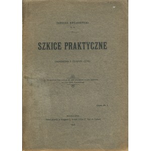KOTARBIŃSKI Tadeusz - Szkice praktyczne. Zagadnienia z filozofii czynu [1913]