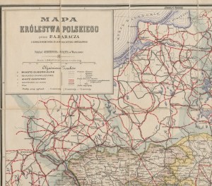 BARACZ A.P. - Mapa Królestwa Polskiego z oznaczeniem dróg żelaznych, bitych i zwyczajnych [1910]
