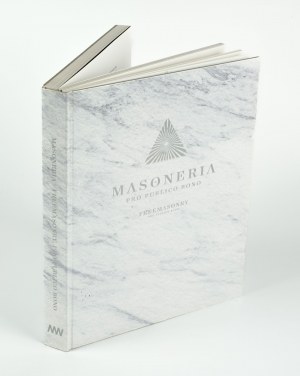 Freemasonry. Pro Publico Bono. Catalog of the exhibition at the National Museum in Warsaw [2014].