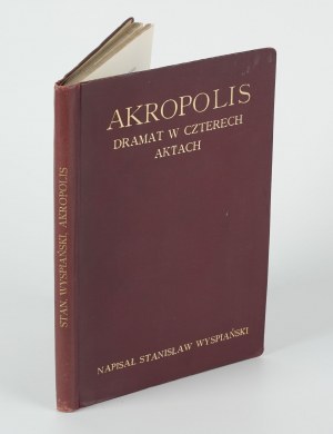 WYSPIAŃSKI Stanisław - Akropolis. Un drame en quatre actes [première édition 1904].