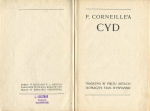 WYSPIAŃSKI Stanisław - P. Corneille's The Cid. A tragedy in five acts [first edition 1907].