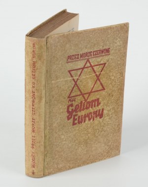 BOUQUET Władysław - Through the Red Sea to the Ghettos of Europe. The rise and history of the Jewish people [1942] [publisher's cover].