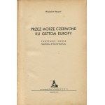 BOUQUET Władysław - Through the Red Sea to the Ghettos of Europe. The rise and history of the Jewish people [1942] [publisher's cover].