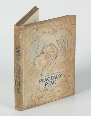 IŁŁAKOWICZ Kazimiera - Płaczący ptak [first edition 1927] [HANDWRITTED INITIAL BY AUTHOR].
