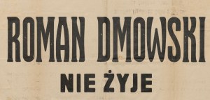 [placard] Roman Dmowski is dead [Kielce 1939].