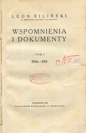 BILIŃSKI Leon - Wspomnienia i dokumenty 1846-1922 [1924-1925].