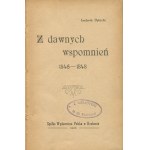DĘBICKI Ludwik - From old memories 1846-1848 [1903].